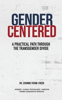 Cover of Gender Centered: A Practical Path Through the Transgender Divide, by Dr. Corinne Votaw